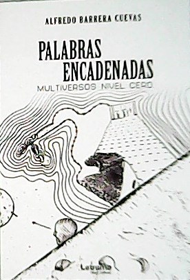 Palabras encadenadas. Multiversos nivel cero.