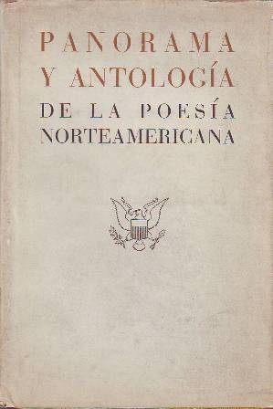 Panorama y antología de la poesía norteamericana. (Longfellow, Emerson, Poe, …