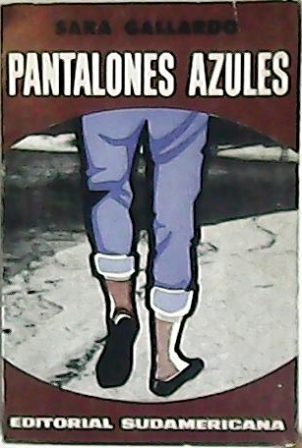 Pantalones azules. Novela.