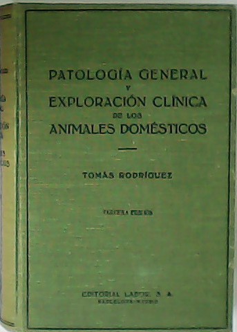 Patología general y exploración clínica de los animales domésticos. Índice …