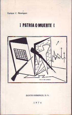 ¡Patria o muerte! (Novela histórica y autobiográfica desde los tiempos …