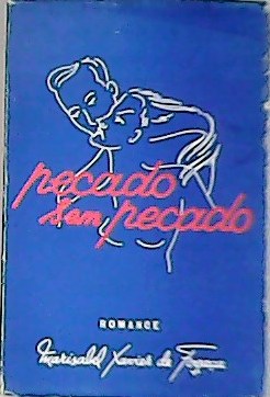 Pecado sem pecado. Romance. Tomo I.