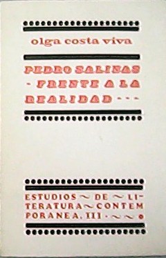 Pedro Salinas frente a la realidad. Prólogo de Guillermo de …