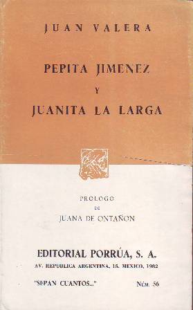 Pepita Jiménez y Juanita la larga. Prólogo de Juana de …