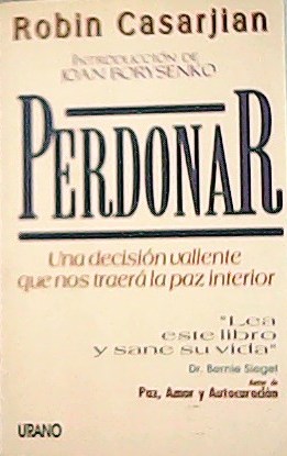 Perdonar: una decisión valiente que nos traerá la paz interior. …