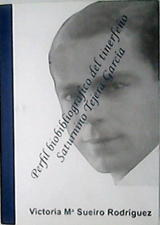 Perfil bibliográfico del tinerfeño Saturnino Tejera García.