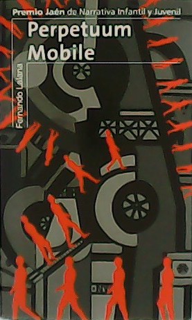 Perpetuum Mobile. Premio Jaén de Narrativa y Juvenil.
