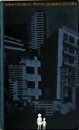 Perros perdidos sin collar.