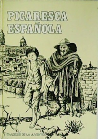 Picaresca española: La vida de Lazarillo de Tormes y de …