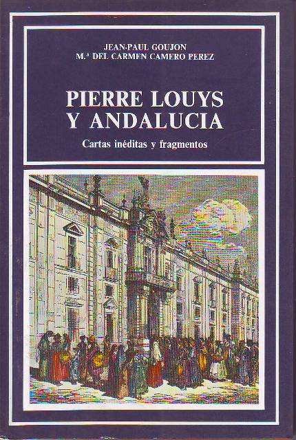 Pierre Louys y Andalucía. Cartas inéditas y fragmentos.