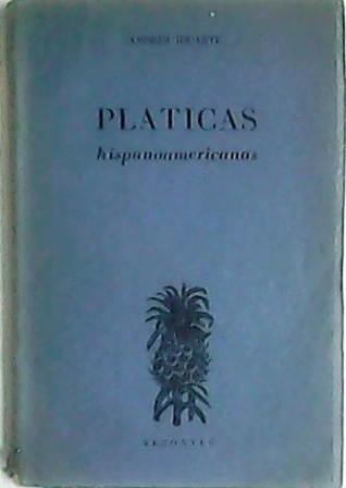 Pláticas hispanoamericanas. (Adiós a don Enrique Díez Canedo, En torno …