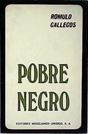 Pobre negro. Novela.