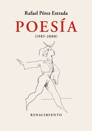 Poesía (1985-2000). Obra reunida. Volumen II. Edición de Francisco Ruiz …