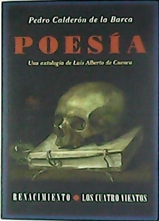 Poesía (Antología). Edición de Luis Alberto de Cuenca. Pedro Calderón …