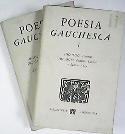 Poesía gauchesca. Edición, prólogo, notas y glosario por. (Bartolomé Hidalgo: …