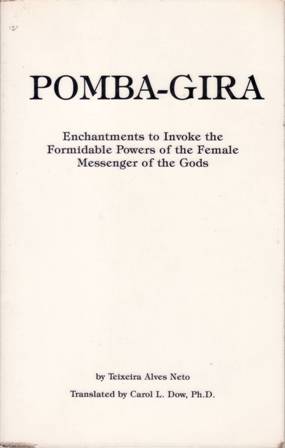 POMBA-GIRA: Enchantments to Invoke the Formidable Powers of the Female …