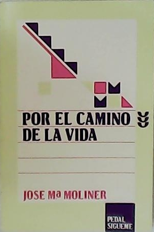 Por el camino de la vida.