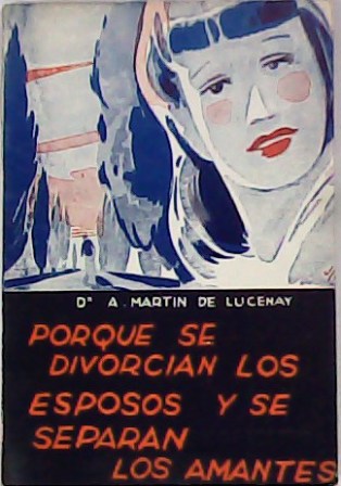 Porqué se divorcian los esposos y se separan los amantes.