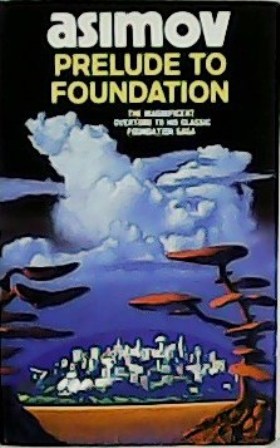 Prelude to Foundation. The magnificent overture to his classic Foundation …