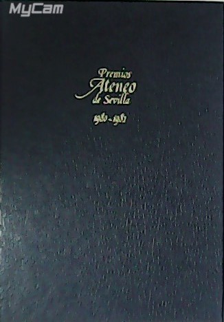 Premios Ateneo de Sevilla 1980-1982 . Tomo V: Soy la …