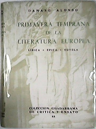 Primavera temprana de la literatura europea. Lírica (Cancioncillas de amigo …
