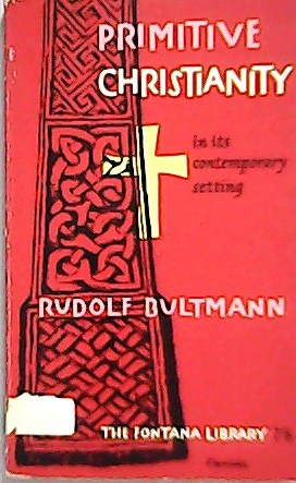 Primitive Christianity In Its Contemporary Setting. Translated by R. H. …