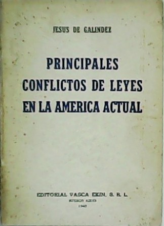 Principales conflictos de leyes en la América actual. Con un …