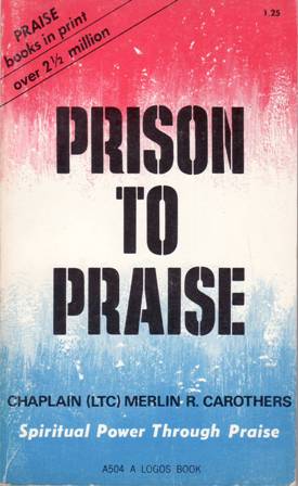 Prison to Praise: Spiritual Power Through Praise. Edited by Jorunn …