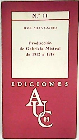 Producción de Gabriela Mistral de 1912 a 1918.