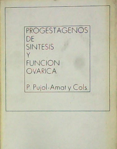 Progestágenos de síntesis y función ovárica. Coordinación de.