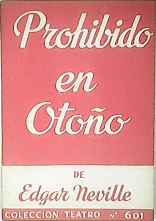 Prohibido en otoño. Comedia en tres actos.