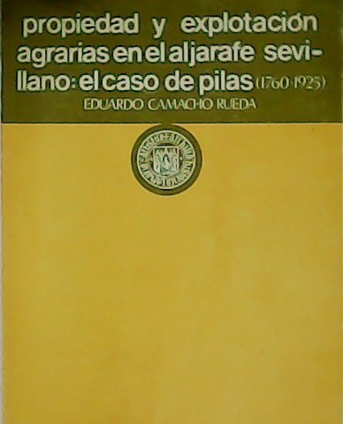 Propiedad y explotación agrarias en el Aljarafe sevillano: el caso …
