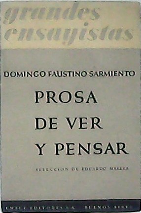 Prosa de ver y pensar. Una selección de escritos literarios …