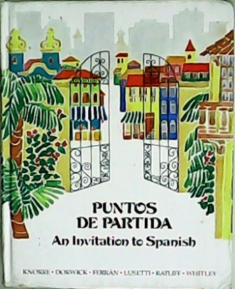 Puntos de partida. An invitation to Spanish.