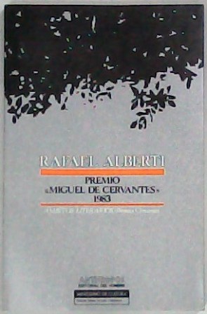 Rafael Alberti Premio "Miguel de Cervantes" 1983.