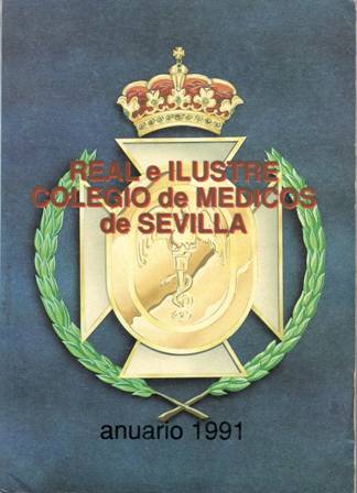 Real e Ilustre Colegio de Médicos de Sevilla. Anuario 1991. …