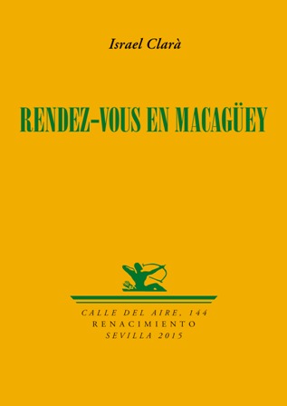 Rendez-vous en Macagüey. Prólogo de Alejandro Duque Amusco.