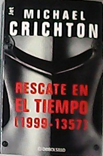 Rescate En El Tiempo (1999-1357). Traducción de Carlos Milla Soler.