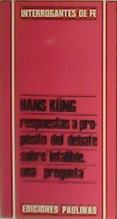Respuestas a propósito del debate sobre "infalible". Una pregunta.