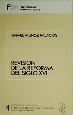 Revisión de la Reforma del Siglo XVI.