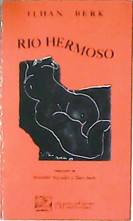 Río hermoso. Traducción de Mukadder Yayciogly y Clara Janés.