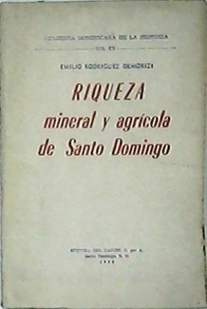 Riqueza mineral y agrícola de Santo Domingo.