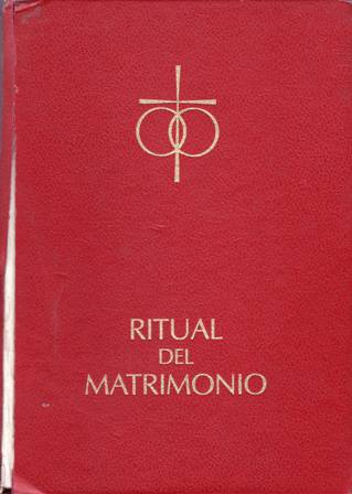 Ritual del matrimonio. Reformado por mandato del Concilio Vaticano II, …