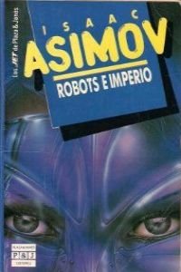 Robots e imperio. Novela de ciencia ficción.