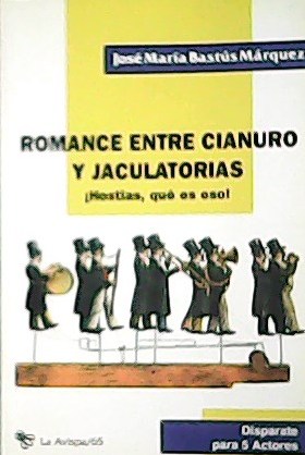 Romance Entre Cianuro Y Jaculatorias. ¡ Ostias, qué es eso …