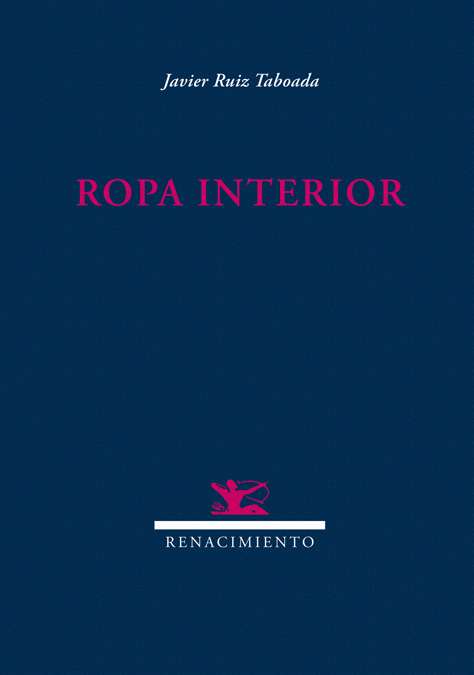 Ropa interior. Poesía. Prólogo de Tico Medina.