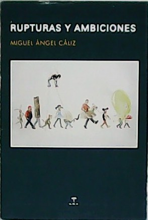 Rupturas y ambiciones.