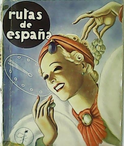 RUTAS DE ESPAÑA. Revista gráfica mensual de turismo, actualidades, novelas …