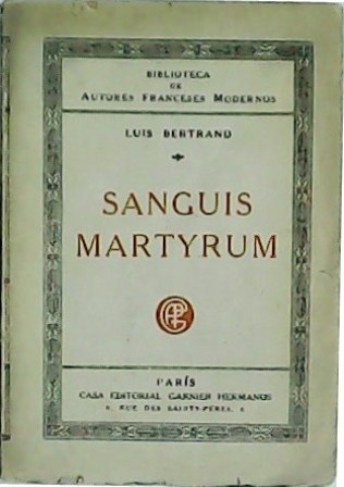 Sanguis Martyrum. Versión castellana de Manuel Machado. �