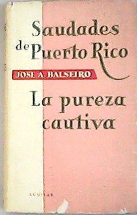 Saudades de Puerto Rico. Prólogo de Manuel García Blanco. La …